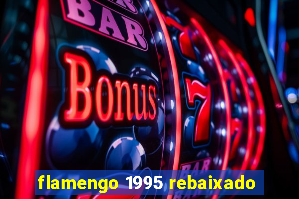 flamengo 1995 rebaixado